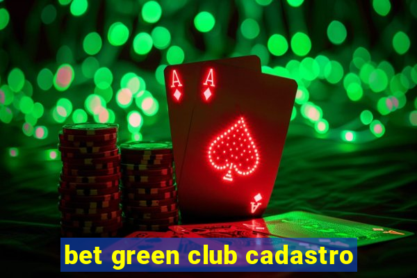 bet green club cadastro